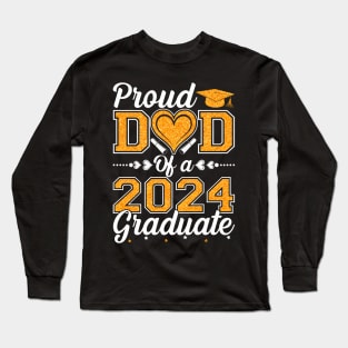 Proud Dad Of A 2024 Graduate Senior Graduation Long Sleeve T-Shirt